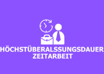 Höchstüberlassungsdauer in der Zeitarbeit