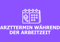 Arzttermin während der Arbeitszeit