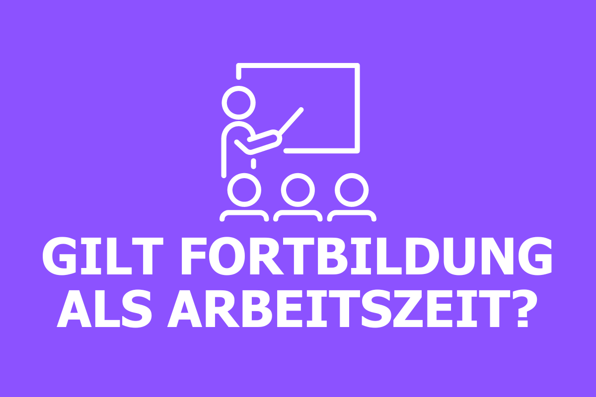 Fortbildung: Wann Arbeitszeit und wann nicht?